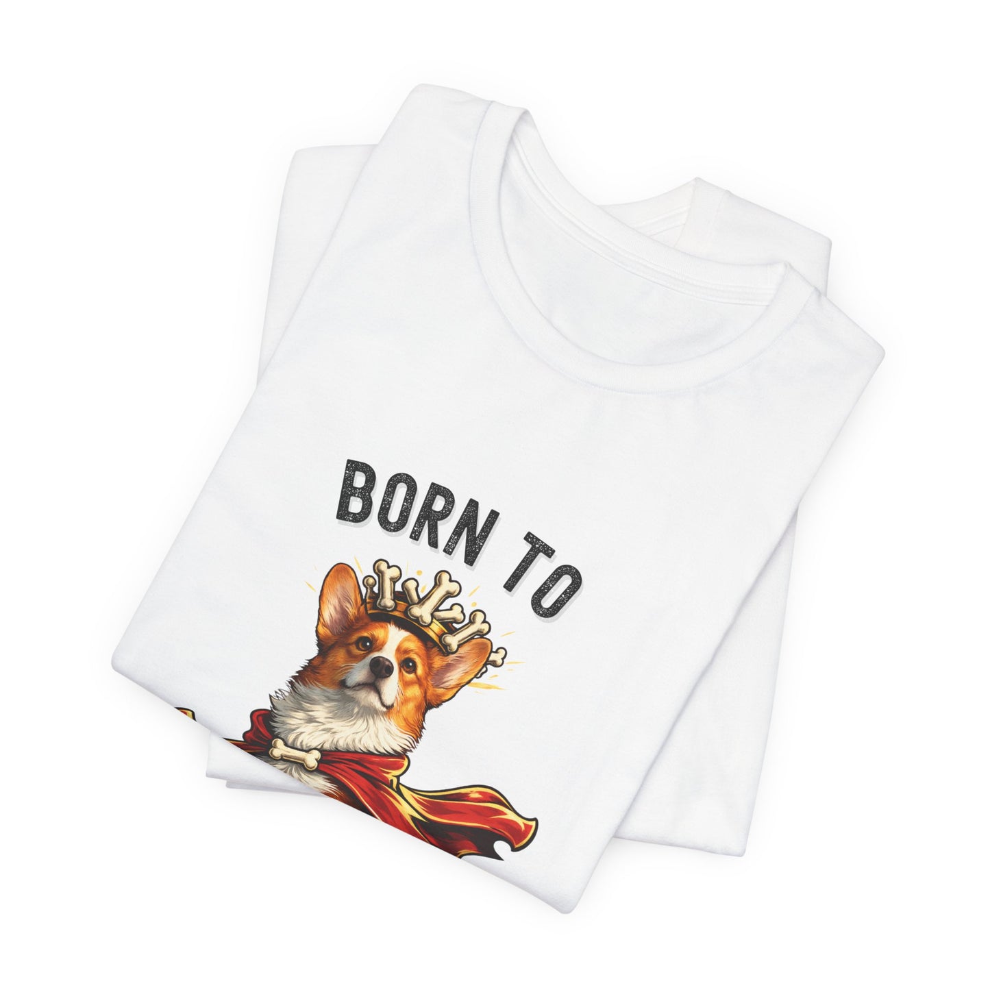 Red and White Pembroke Welsh Corgi T-Shirt - Born to Reign