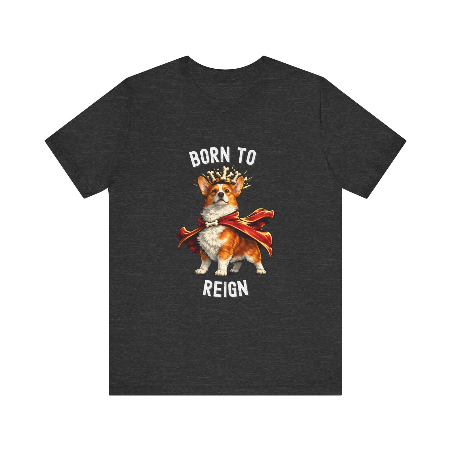 Red and White Pembroke Welsh Corgi T-Shirt - Born to Reign