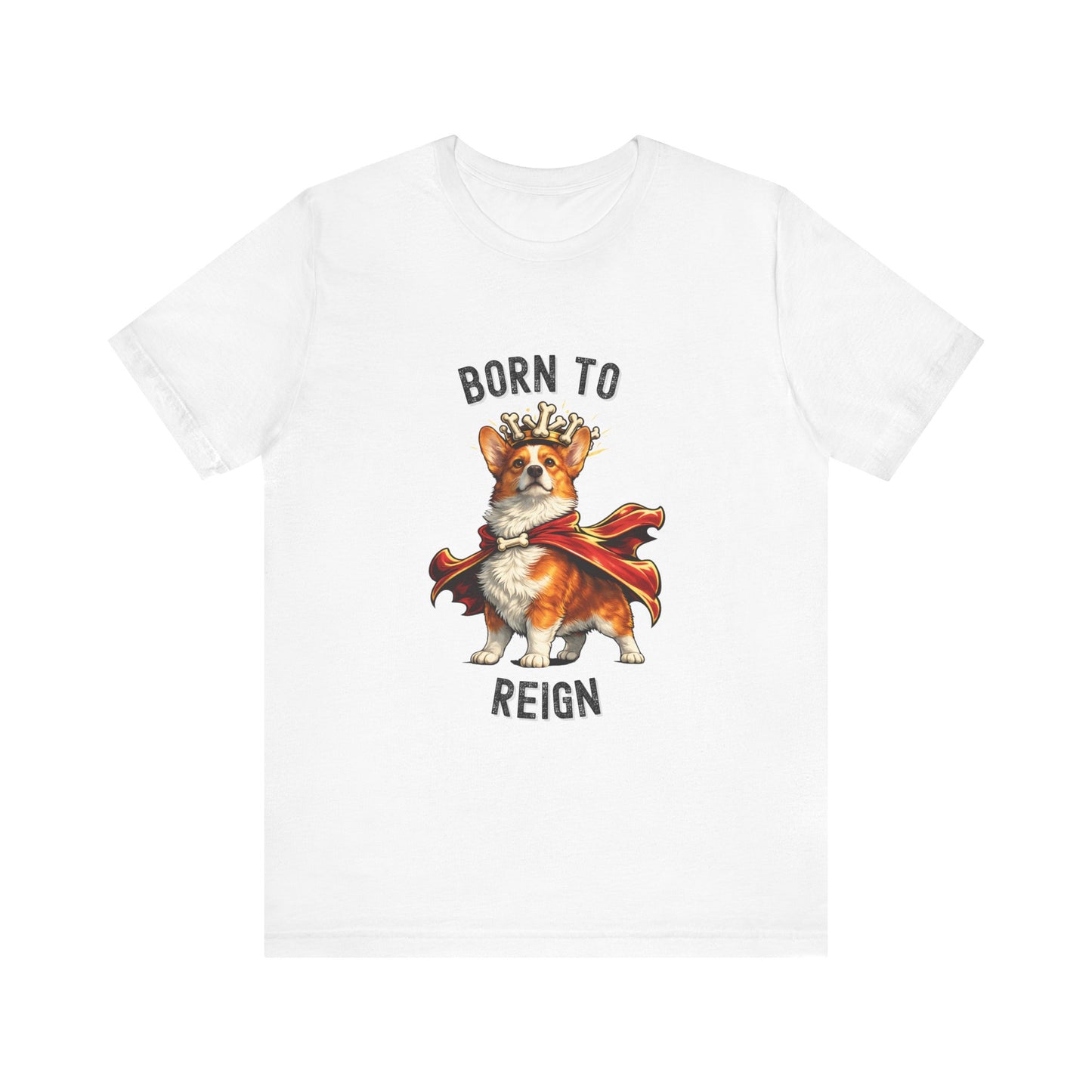Red and White Pembroke Welsh Corgi T-Shirt - Born to Reign