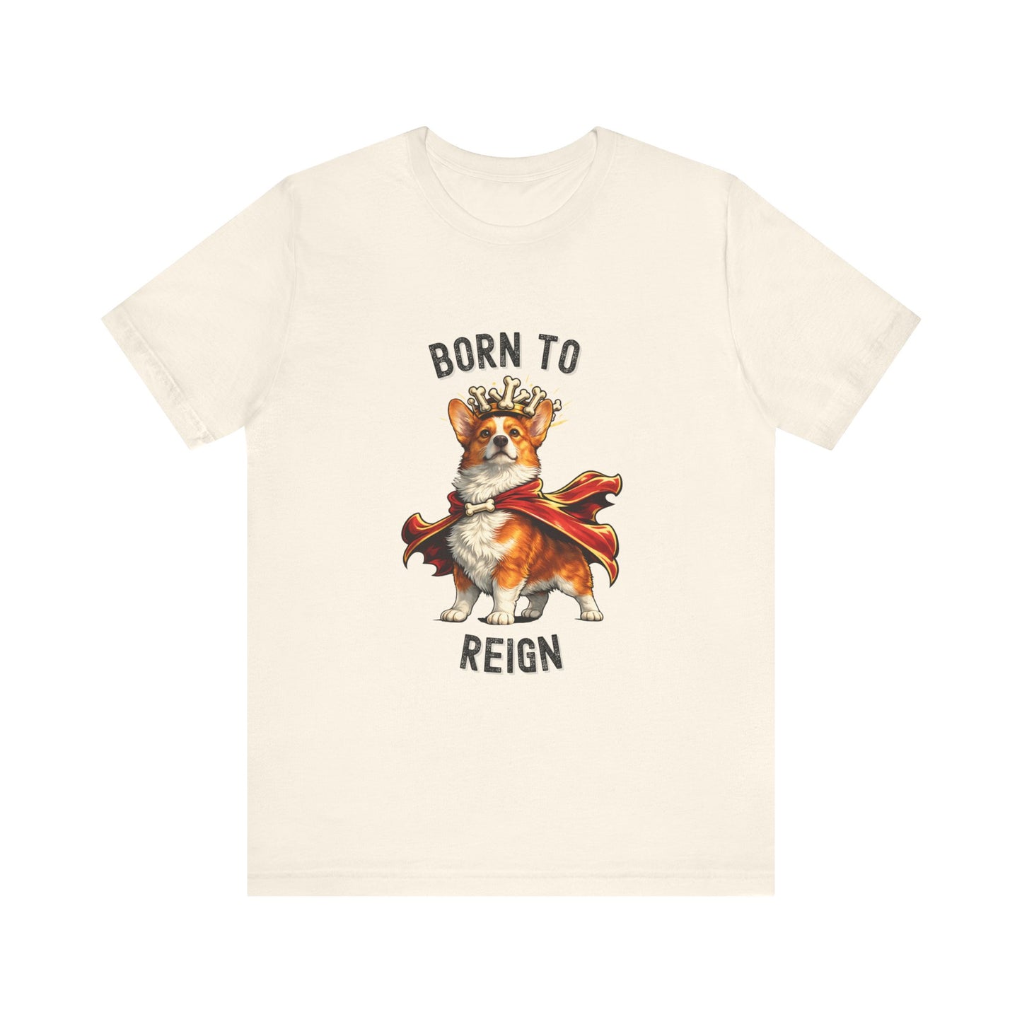 Red and White Pembroke Welsh Corgi T-Shirt - Born to Reign